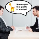 Putting a Giraffe in the Fridge – The Power of Ridiculous Interview Questions